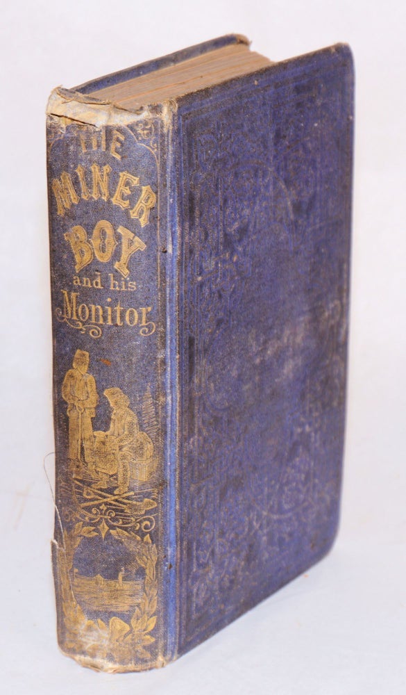 Cat.No: 170679 The miner boy and his Monitor; the career and achievements of John Ericsson the engineer. Rev. P. C. Headley.