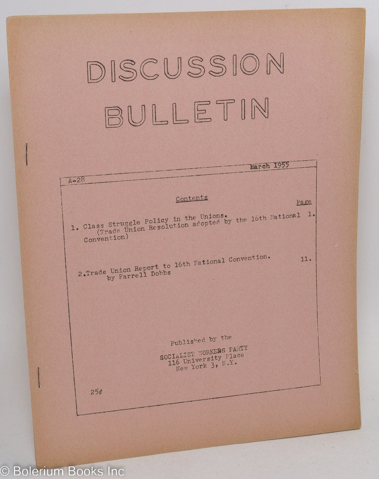 Cat.No: 170682 Discussion bulletin, A-28, March 1955. Socialist Workers Party.