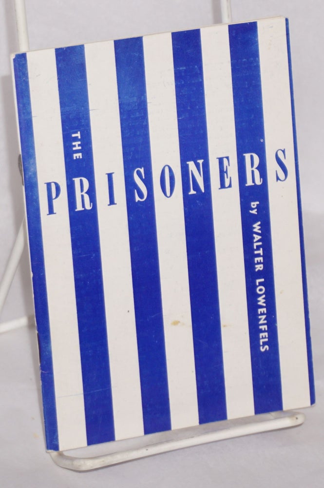 Cat.No: 170795 The prisoners: poems for amnesty. Walter Lowenfels.