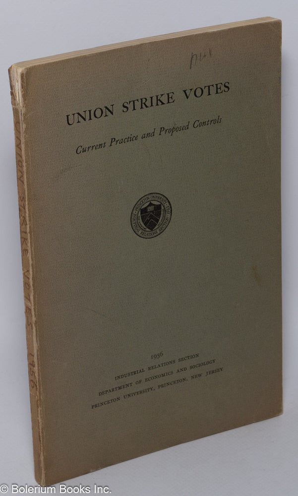 Cat.No: 1708 Union strike votes: current practice and proposed controls. Herbert S. Parnes.