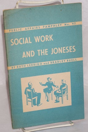 Cat.No: 170868 Social Work and the Joneses. Ruth Lerrigo, Bradley Buell
