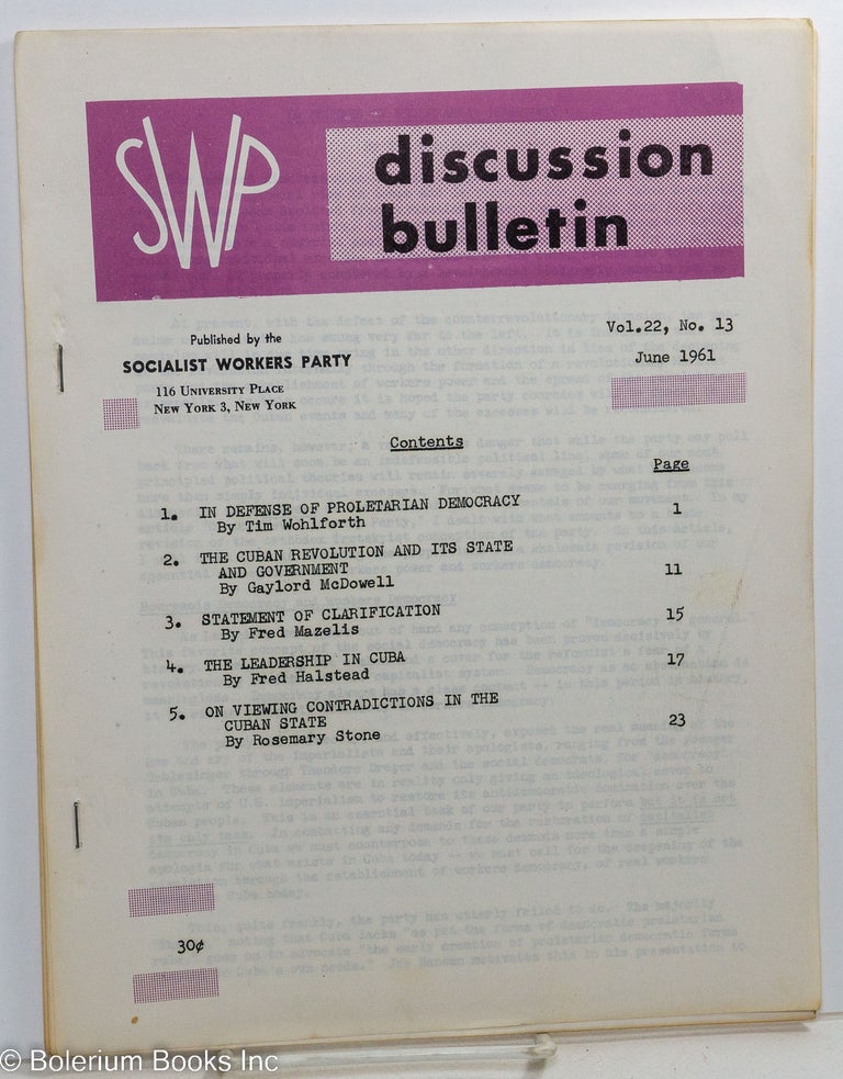 Cat.No: 170874 SWP discussion bulletin: vol. 22, no. 13, June 1961. Socialist Workers Party.