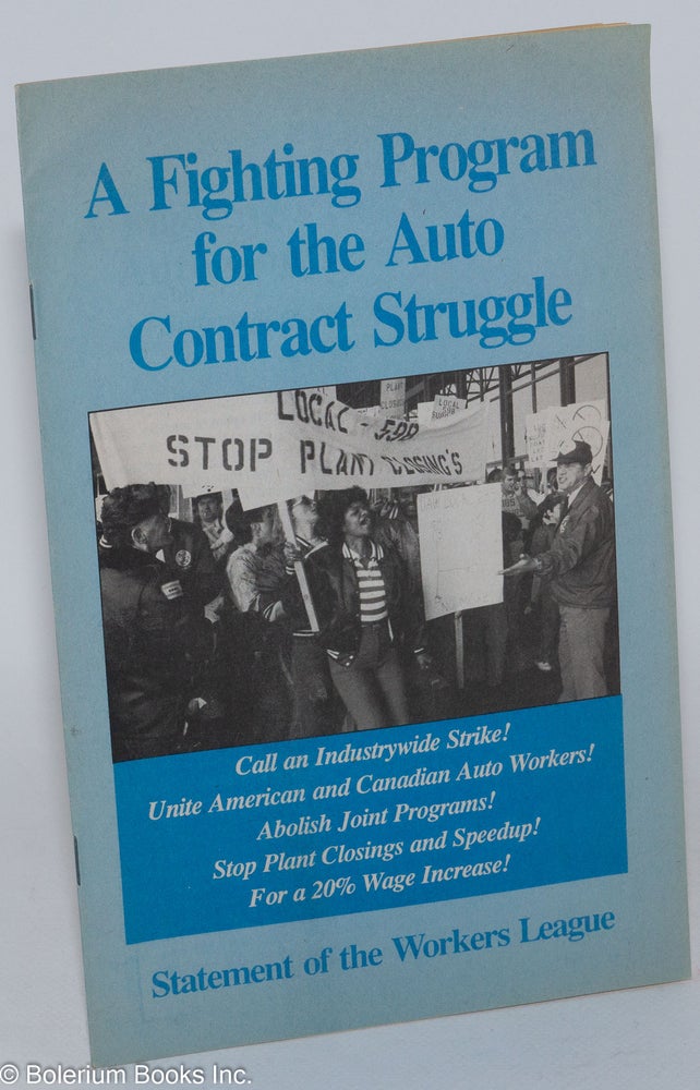Cat.No: 170933 A fighting program for the auto contract struggle: statement of the Workers League, June 1990. Workers League.