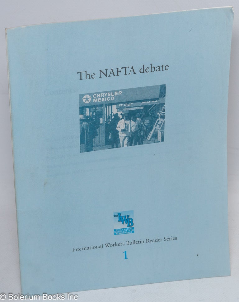 Cat.No: 171079 The NAFTA debate. Workers League.