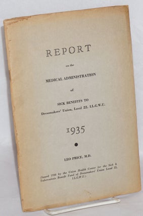 Cat.No: 171094 Report on the medical administration of sick benefits to Dressmakers'...