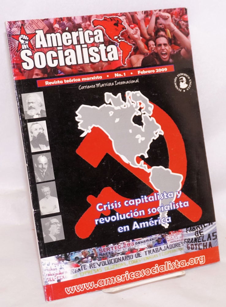 Cat.No: 171119 América Socialista. Revista teórica Marxista, No. 1 (Feb. 2009). Corriente Marxista Internacional, International Marxist Tendency.