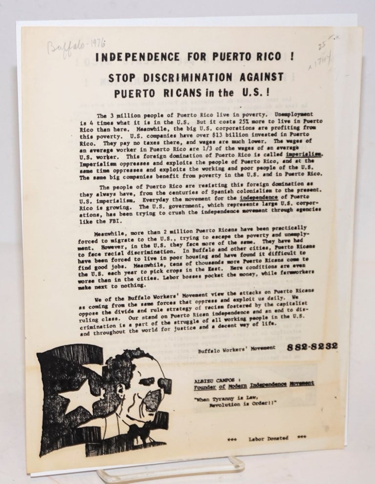 Cat.No: 17114 Independence for Puerto Rico! Stop discrimination against Puerto Ricans in the U.S.! [handbill]. Buffalo Workers' Movement.