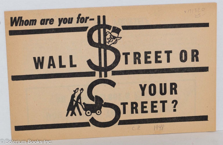 Cat.No: 171320 Whom are you for - Wall Street or your street? USA Communist Party.