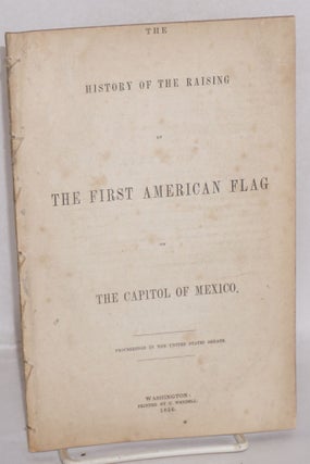 Cat.No: 171955 The History of the Raising of the Rirst American Flag on the Capitol of...