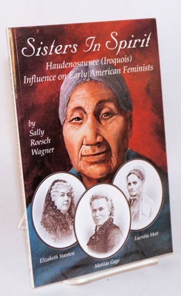Cat.No: 171972 Sisters in spirit Haudenosaunee (Iroquois) influence on early American...