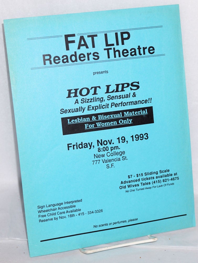 Cat.No: 172041 FAT LIP Readers Theatre presents Hot Lips [handbill] A Sizzling, Sensual Sexually Explicit Performance, November 19, 1993. FAT LIP Readers Theatre.