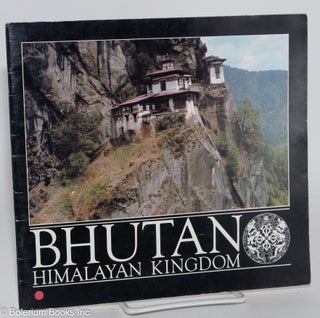 Cat.No: 172253 Bhutan: Himalayan Kingdom [cover title]. Mary Varnham