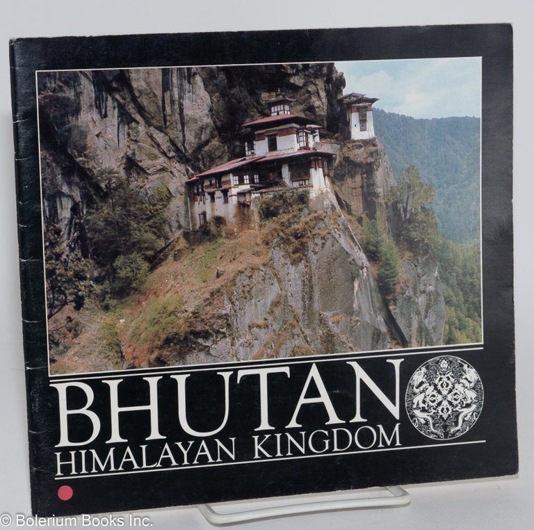 Cat.No: 172253 Bhutan: Himalayan Kingdom [cover title]. Mary Varnham.
