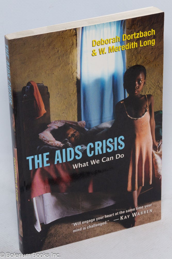 Cat.No: 172291 The AIDS crisis: what we can do. Deborah Dortzbach, W. Meredith Long.