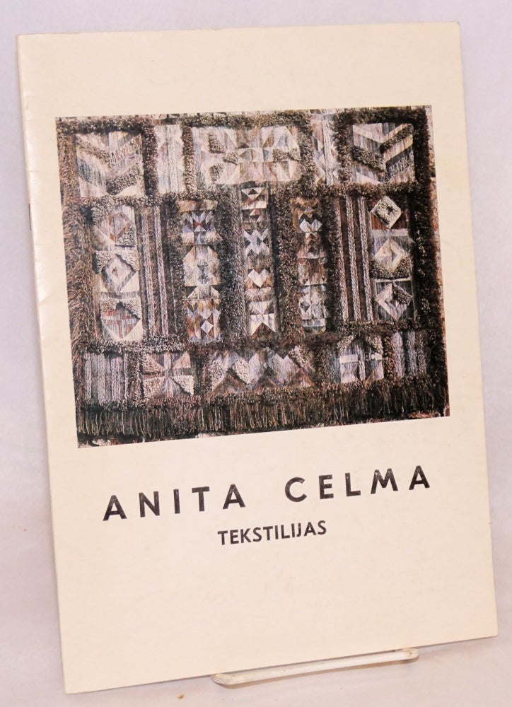 Cat.No: 172305 Anita Celma, tekstilijas: katalogs. Anita Celma.