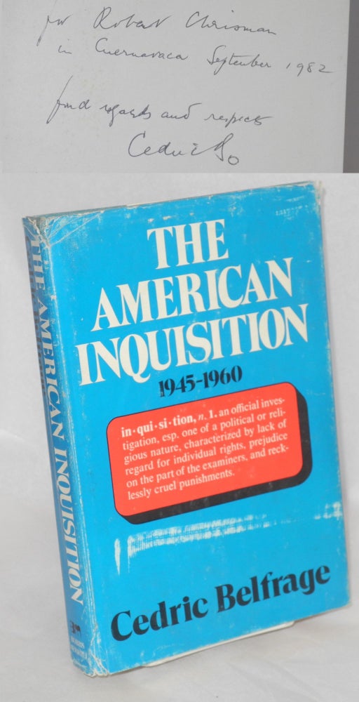 Cat.No: 172460 The American inquisition, 1945-1960. Cedric Belfrage.
