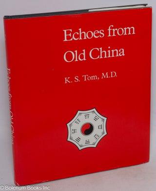 Cat.No: 172583 Echoes from old China life, legends and lore of the middle kingdom. K. S....