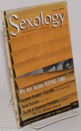 Cat.No: 172596 Sexology: sex science illustrated; vol. 27, #11, June 1961: Why Men Become...