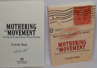 Cat.No: 172646 Mothering the Movement: The Story of the San Francisco Women's Building....