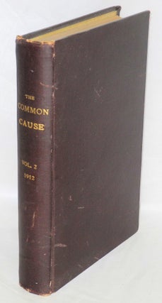 Cat.No: 172695 The Common cause. Volume 2. July-December, 1912. John Meader, ed