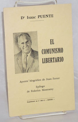 Cat.No: 172701 El Comunismo Libertario. Isaac Puente, bibliographical, Juan Ferrer,...