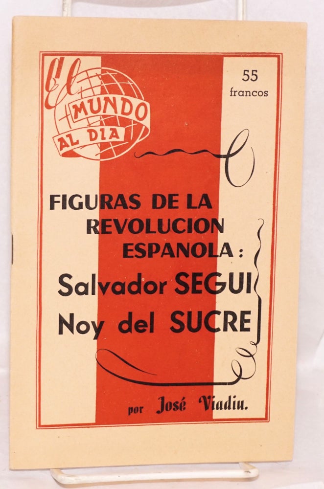 Cat.No: 172724 Figuras de la Revolución Española: Salvador Seguí, Noy del Sucre. José Viadiu.