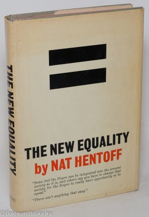 Cat.No: 17276 The new equality. Nat Hentoff