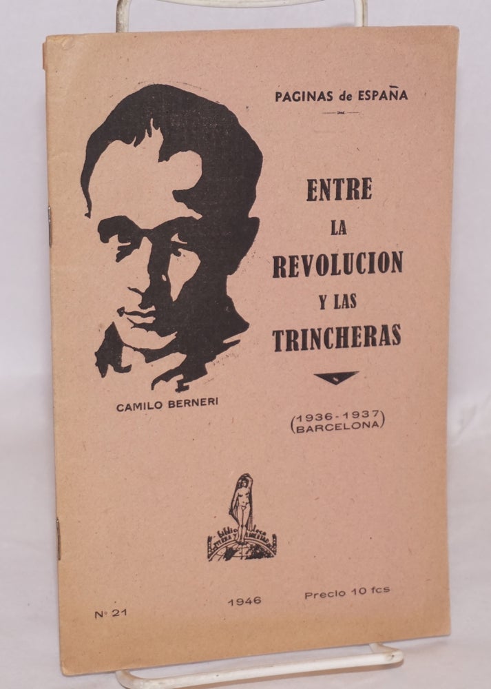 Cat.No: 172845 Entre la revolución y las trincheras. Recopilación de nueve artículos de Camilo Berneri [en] Guerra di classe, Barcelona. Camilo Berneri.