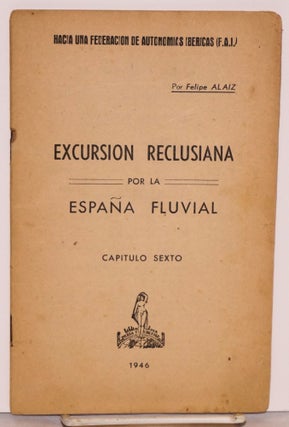 Cat.No: 172849 Excursion reclusiana por la España fluvial. Felipe Alaiz