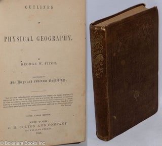 Cat.No: 172955 Outlines of physical geography; illustrated by six maps and numerous...