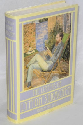 Cat.No: 173012 The letters of Lytton Strachey. Lytton Strachey, Paul Levy, Penelope Marcus