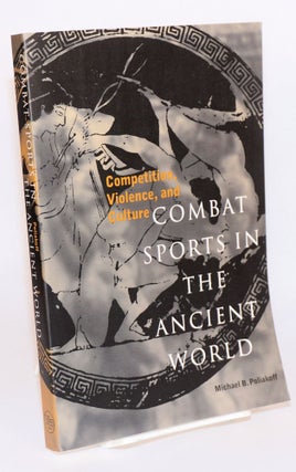 Cat.No: 173063 Combat sports in the ancient world; competition, violence, and culture....