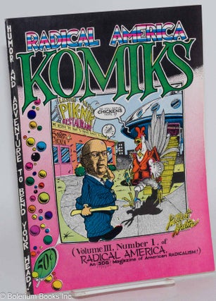 Radical America Komiks: (vol. III, number 1, of Radical America, an SDS Magazine of American Radicalism!) [signed]