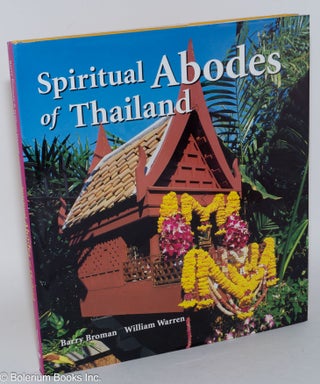 Cat.No: 173089 Spiritual abodes of Thailand. Barry Broman, text William Warren, photography