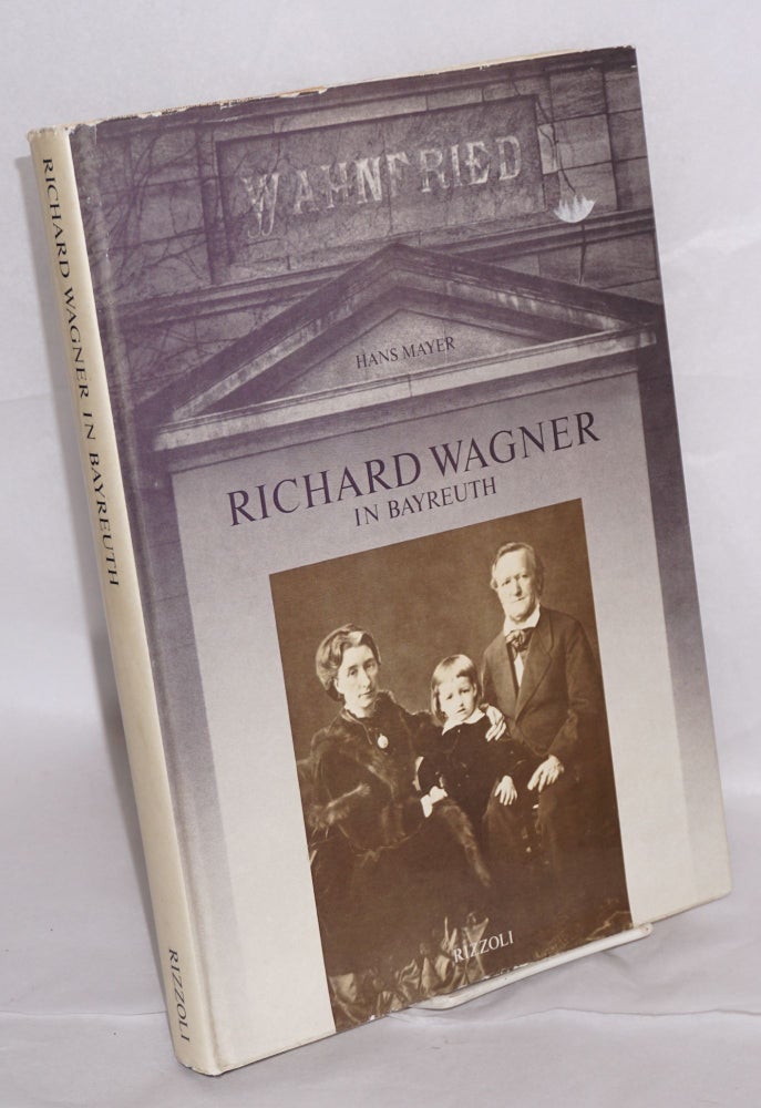 Cat.No: 173187 Richard Wagner in Bayreuth 1876-1976. Translated by Jack Zipes. Hans Mayer.