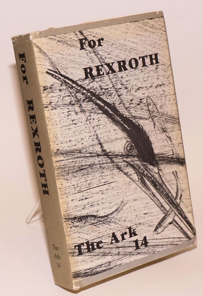 Cat.No: 173196 The ark #14: for Rexroth. Geoffrey Gardner, Emiko Sakuri Joseph Bruchac, Kathy Acker, Kenneth Rexroth.