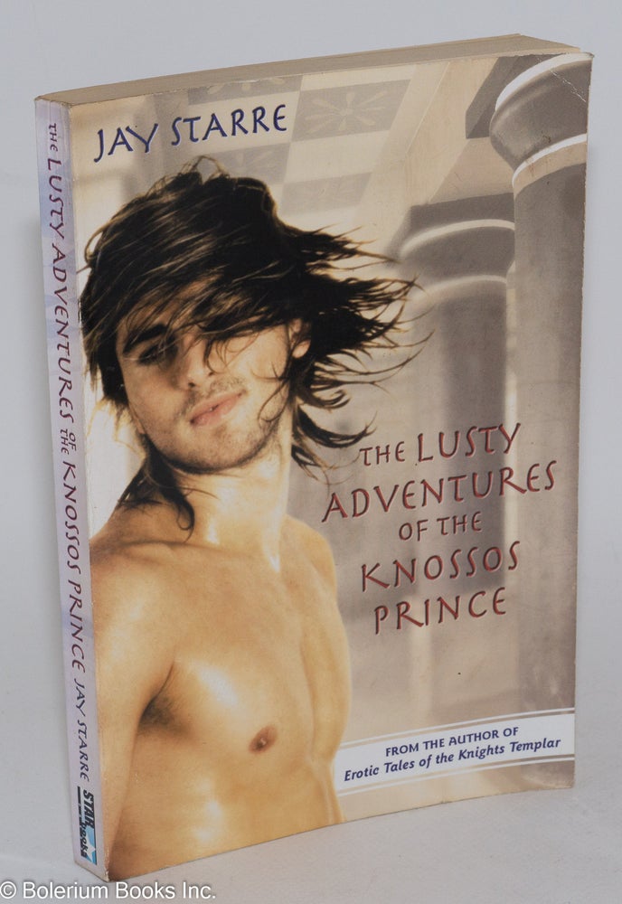 Cat.No: 173250 The Lusty Adventures of the Knossos Prince. Jaye Starre.