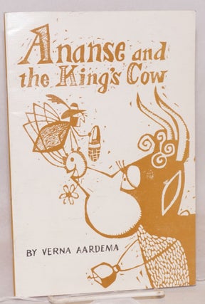 Cat.No: 173286 Ananse and the king's cow. Verna Aardema, designed and, Harry Wysocki