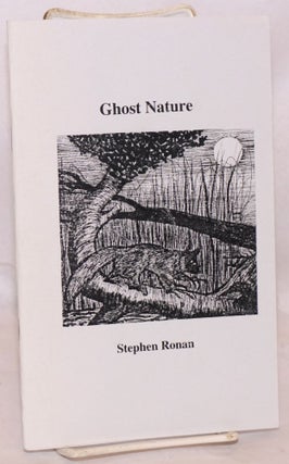 Cat.No: 173298 Ghost Nature [inscribed & signed]. Stephen Ronan