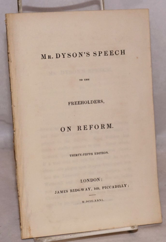 Cat.No: 173315 Mr. Dyson's speech to the freeholders, on reform. Thirty-fifth edition. Sydney Smith.