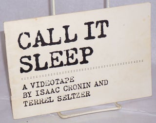 Cat.No: 173328 Call it sleep: a videotape. Isaac Cronin, Terrel Seltzer