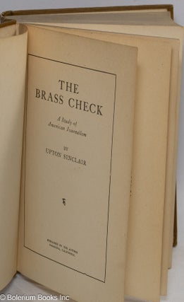 The brass check; a study of American journalism.
