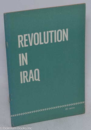 Cat.No: 173443 Revolution in Iraq. Mahdi Murtadha, Osam el-Kadhi, Ibrahim Allawi