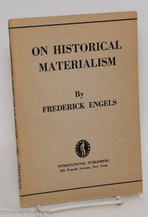 Cat.No: 173446 On Historical Materialism. Frederick Engels
