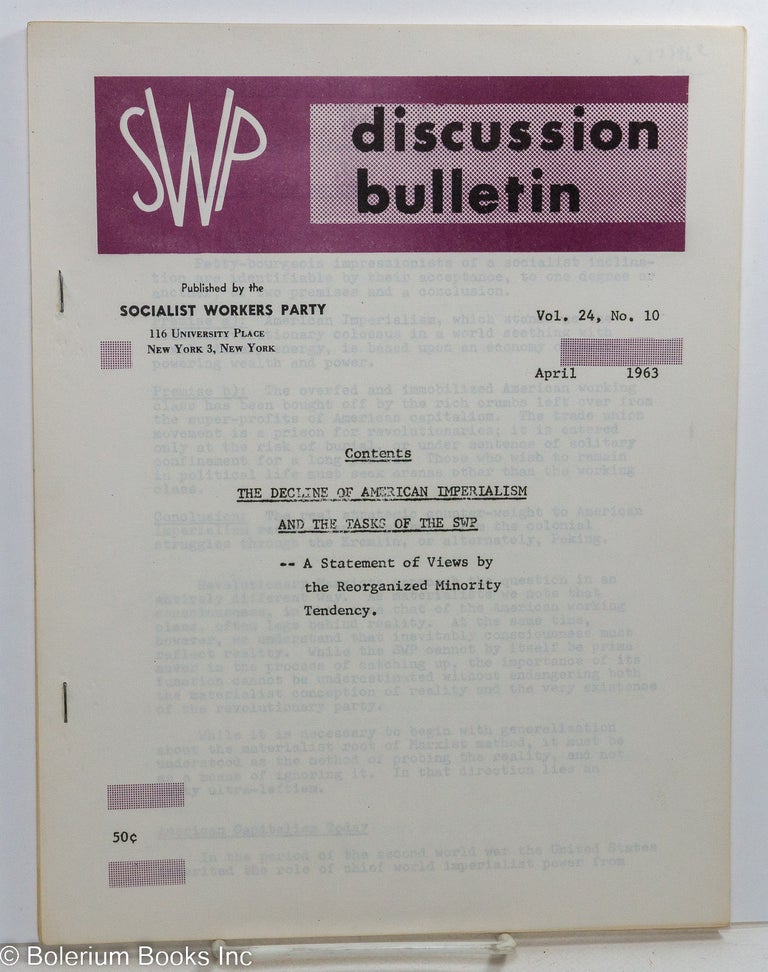 Cat.No: 173462 SWP Discussion Bulletin: The decline of American imperialism and the tasks of the SWP; a statement of views by the Reorganized Minority Tendency. Socialist Workers Party.