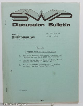Cat.No: 173471 SWP discussion bulletin: vol. 26, No. 10 (October, 1967). Socialist...