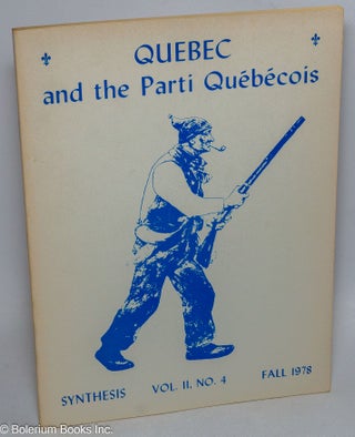 Cat.No: 173544 Quebec and the Parti Québécois. Marlene Dixon, eds, Susanne Jonas...