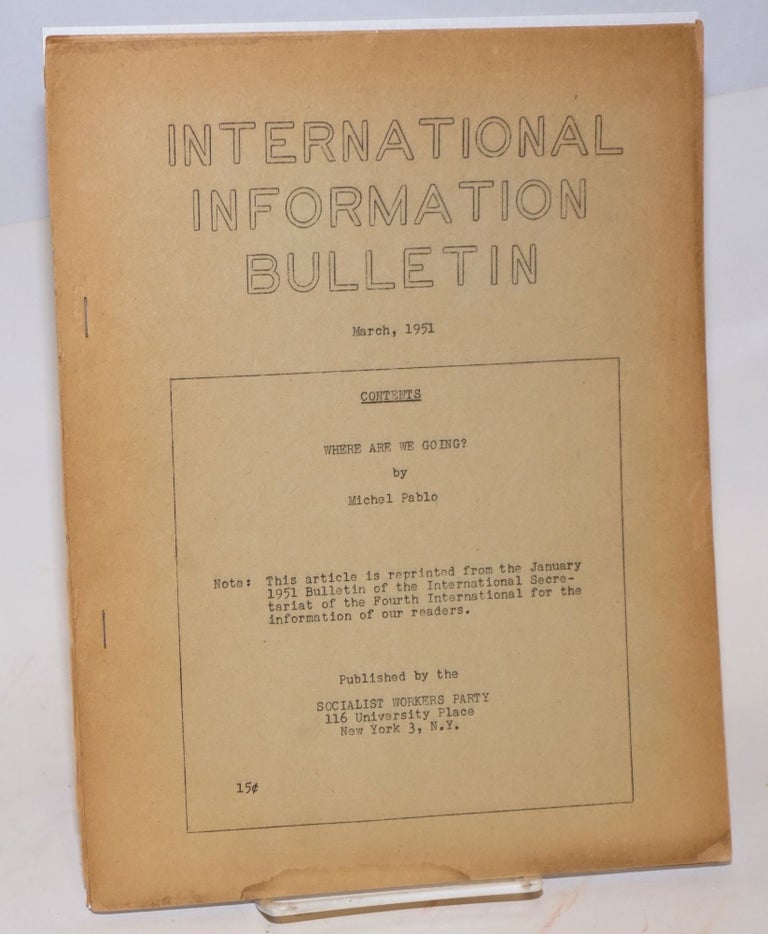 Cat.No: 173575 International information bulletin. (March 1951). Socialist Workers Party.