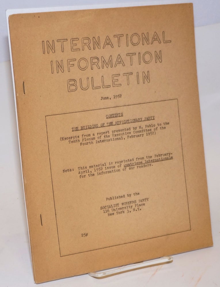 Cat.No: 173581 International information bulletin. (June 1952). Socialist Workers Party.
