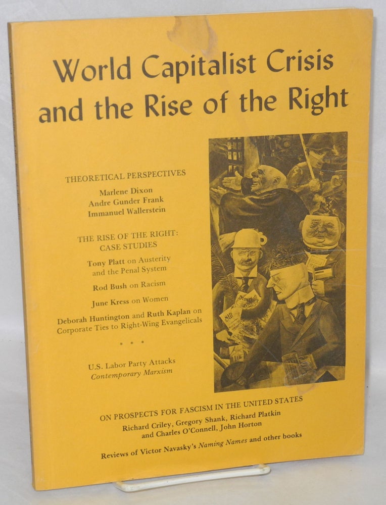 Cat.No: 173645 World capitalist crisis and the rise of the right. Marlene Dixon, eds, Tony Platt, Susanne Jonas.